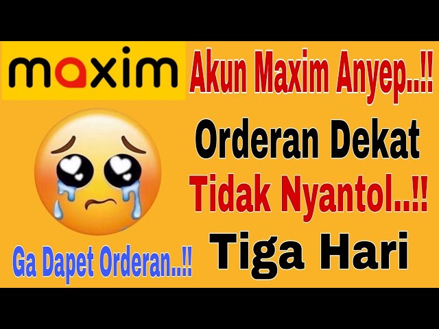 Akun Maxim Anyep...!! Orderan Dekat Tidak Nyantol~ Tiga Hari Ga Dapet Orderan...!!!😭 class=