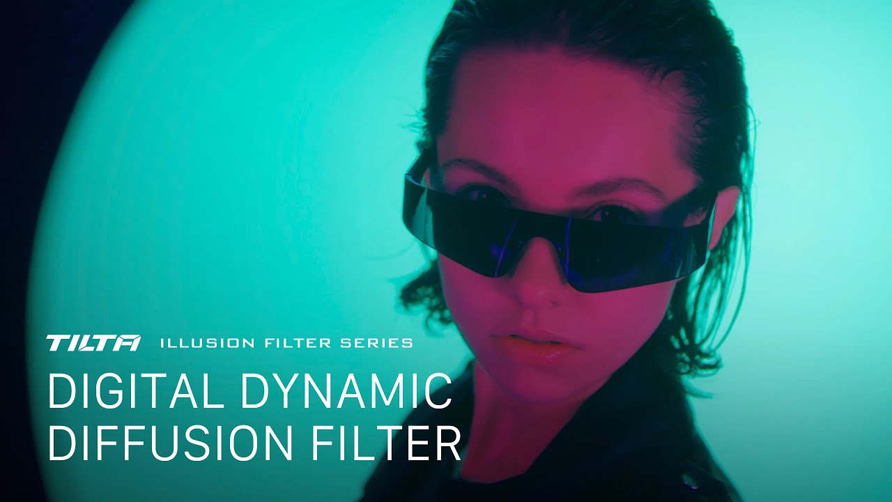 Tilta Illusion Filter Series — Digital Dynamic Diffusion