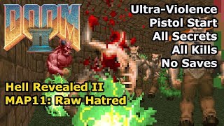 Doom II: Hell Revealed II - MAP11: Raw Hatred (Ultra-Violence 100%)