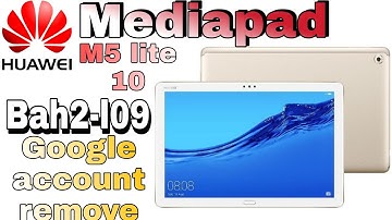 How to Remove Google Account Huawei Mediapad M5 Lite 10/mediapad m5 lite 10/Huawei BAH2-l09 frp