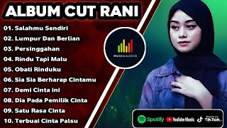 SALAHMU SENDIRI - CUT RANI FULL ALBUM 2025 LUMPUR DAN BERLIAN - LAGU POP MELAYU TERBARU 2025