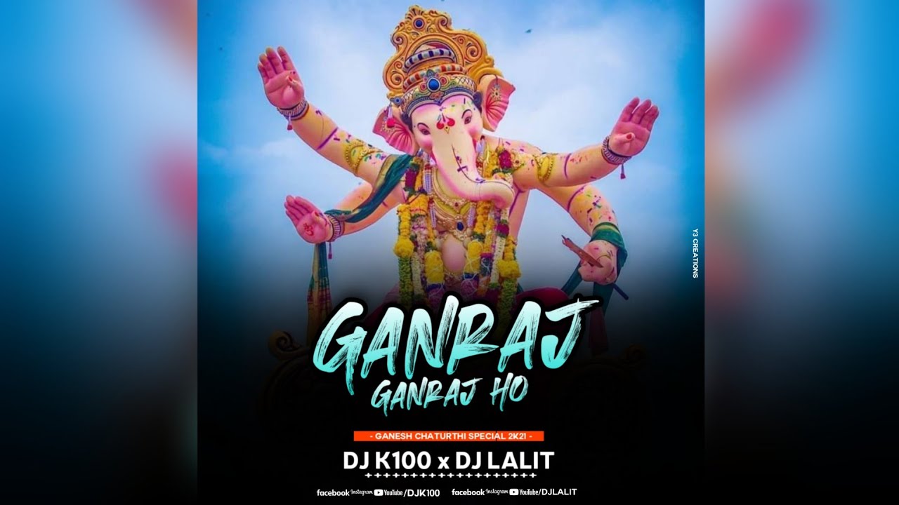      Ganraj ho Ganraj ho  Ganpati special  Dj Lalit  Dj K100