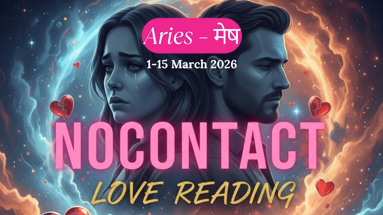 ARIES (मेष राशि ) 1-15 March 2026 NO CONTACT❤️Third party k influence me h😍Hindi Tarot Reading 