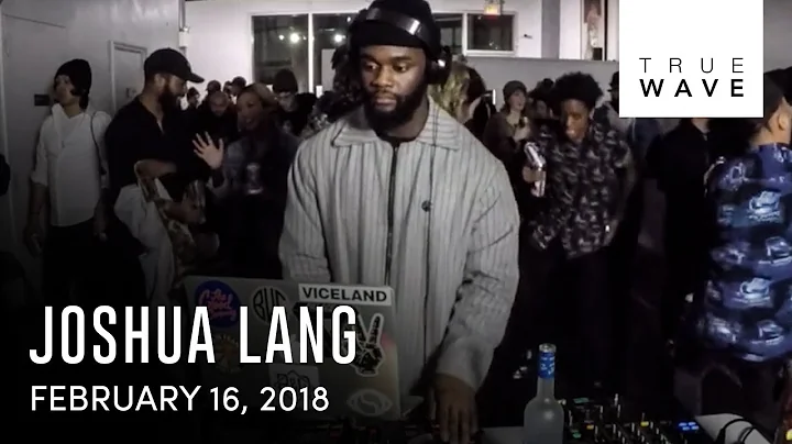 Joshua Lang live set | 2.16.18 | Truewave TV