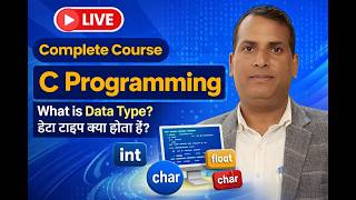 Complete Course: C Programming | What is Data Type? | Live Hindi‑English Tutorial