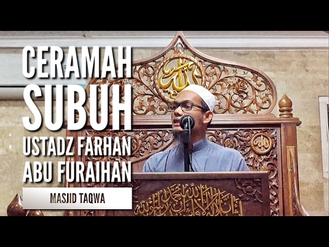 ceramah-subuh---ustadz-abu-furaihan-farhan-bin-ramli-bin-ahmad---حفظه-الله