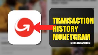How To Check Your Transaction History On MoneyGram 2026 (QUICK STEPS)