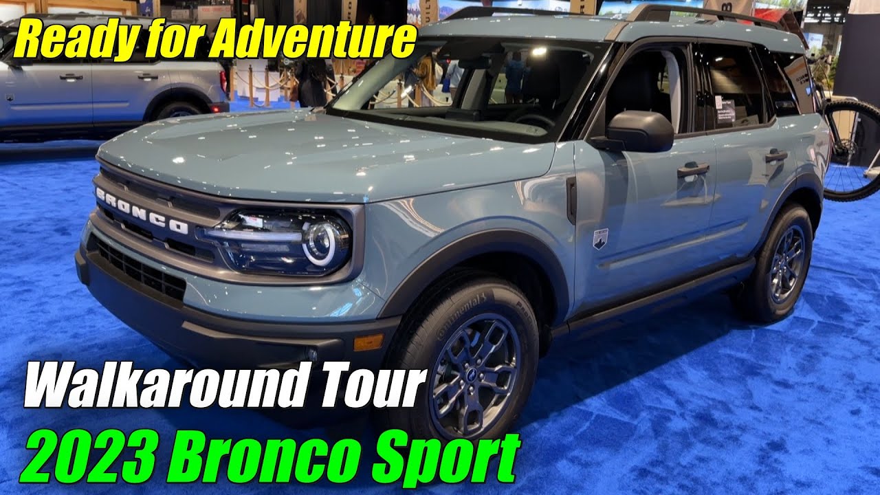 Ready for Adventure ! 2023 Ford Bronco Sport Big Bend YouTube
