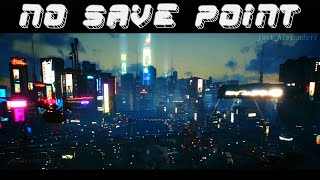 ► No Save Point ◄ (Cyberpunk 2077) GMV