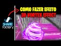 TUTORIAL COMO FAZER EFEITO 3D VORTEX EFFECT PELO SHAREFACTORY TUTORIAL COMO FAZER EFEITO 3D VORTEX EFFECT PELO SHAREFACTORY