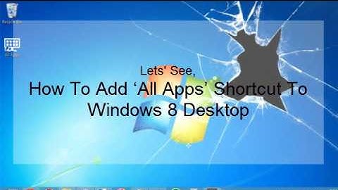 How to add all apps shortcut to windows 8 desktop