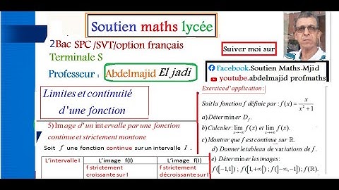 Limites continuité 2 SPC/ Image  intervalle par une fonction continue  strictement monotone/ 2spcf