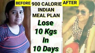 HOW TO LOSE WEIGHT FAST 10kg in 10 days | Indian Meal Plan | 900 Calorie Meal Plan To Lose 10 Kgs