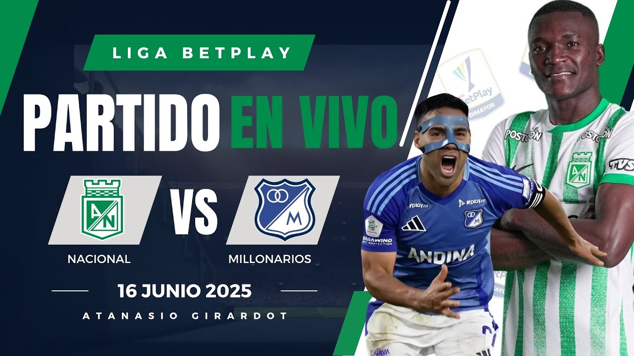 🔴 NACIONAL VS MILLONARIOS PARTIDO EN VIVO / CUADRANGULARES LIGA BETPLAY ...