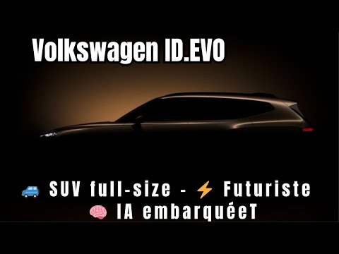 Volkswagen ID EVO : Le SUV électrique 700 km pour reconquérir la Chine ? Voici les infos !