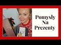 POMYSŁY NA PREZENTY