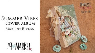 Tutorial Album Scrapbook Cover- Summer Vibes- Mixed Media Techniques