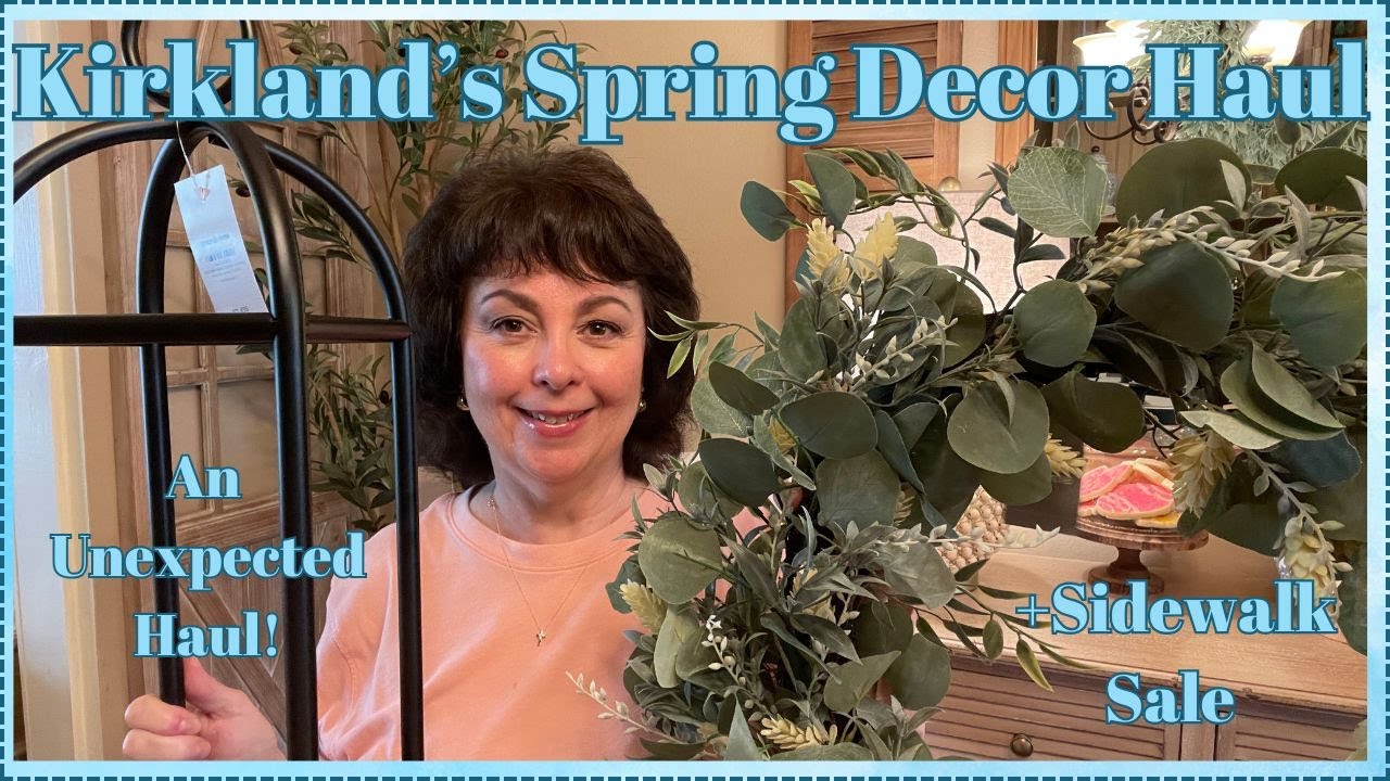 KIRKLAND'S SPRING DECOR 2025 HAUL + SIDEWALK SALE!
