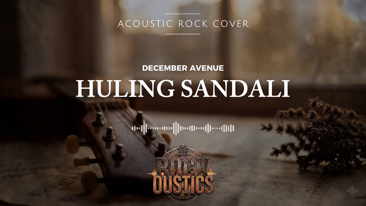 Huling Sandali - December Avenue (Acoustic Rock Cover)