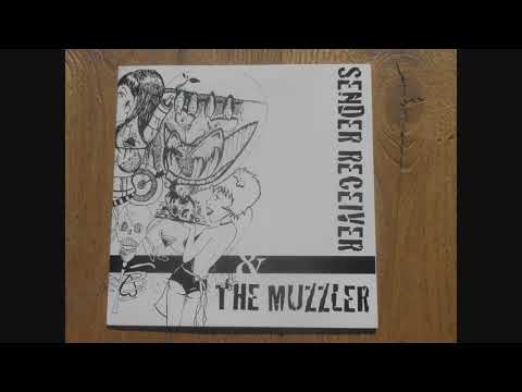 Sender Receiver — The Muzzler / Sender Receiver - split 7" (full album)