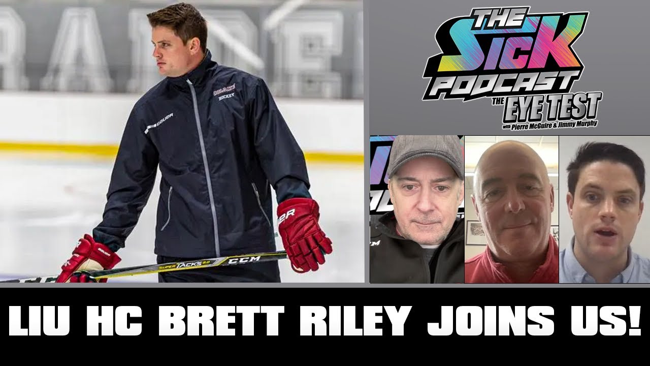 LIU HC Brett Riley Joins Us! | The Sick Podcast - The Eye Test February ...