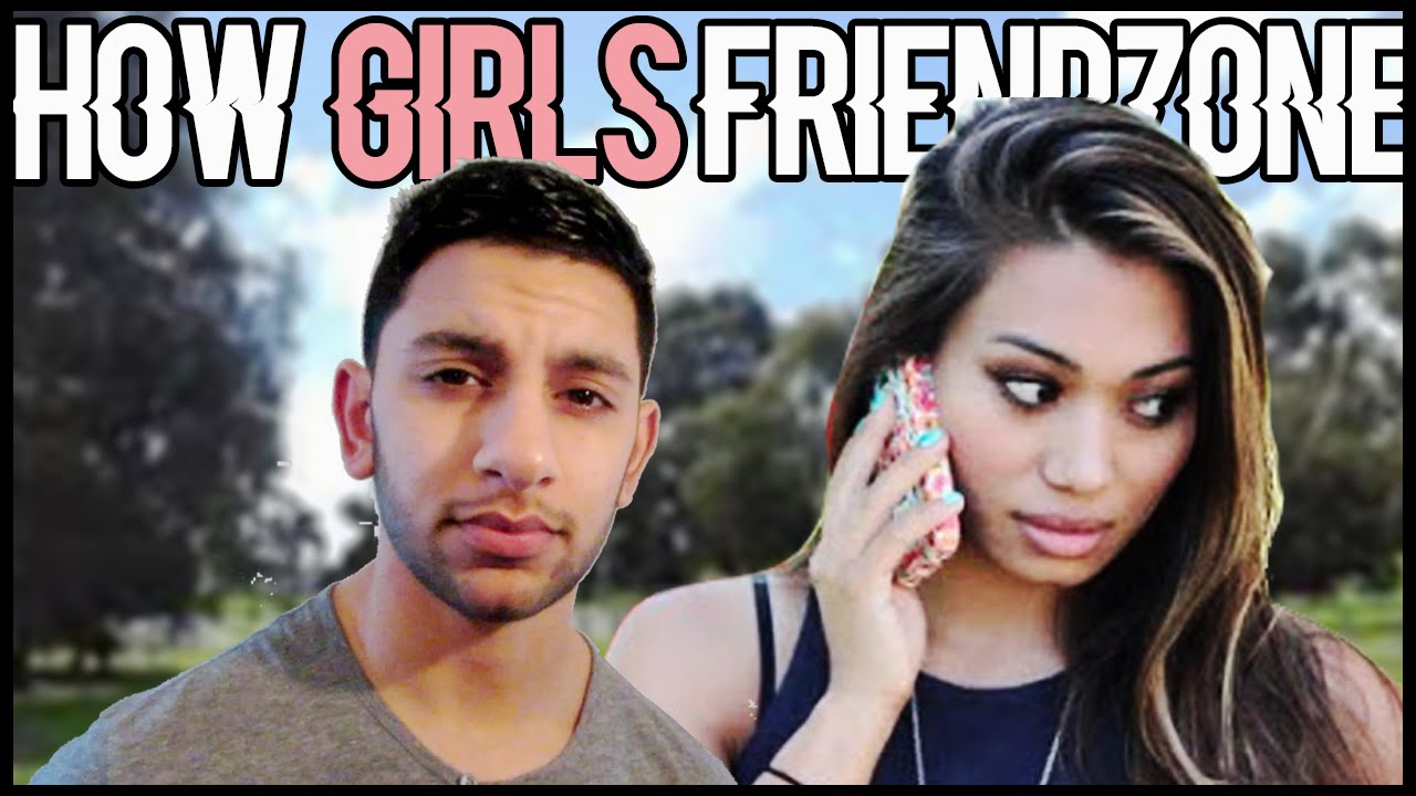 HOW GIRLS FRIENDZONE GUYS!! YouTube