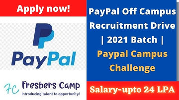 PayPal Off Campus Recruitment Drive | 2021 Batch | Paypal Campus Challenge