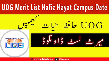 UOG Merit List 2021 Hafiz Hayat Campus Date