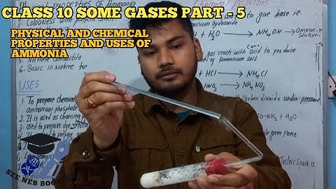Class 10 Some gases Part - 5 || Physical and chemical properties,  uses of Ammonia || SEE science |