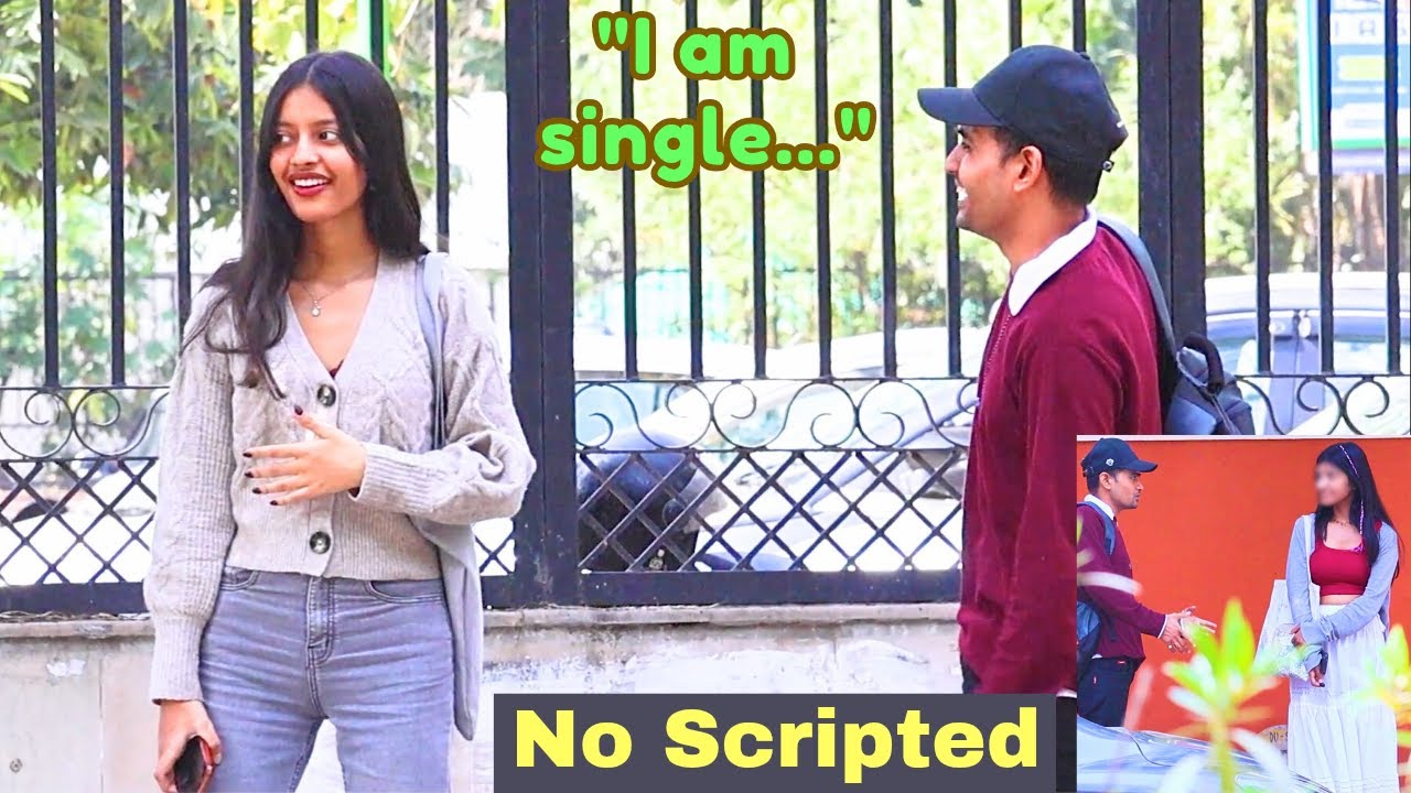 I'm single...   IN INDIA ( No scripted )