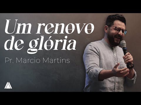INA Londrina - Pr. Marcio Martins - Um Renovo De Glória - 17/07/2022