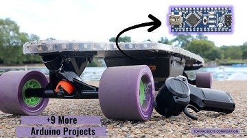DIY Electric Skateboard & 9 More Arduino Projects!