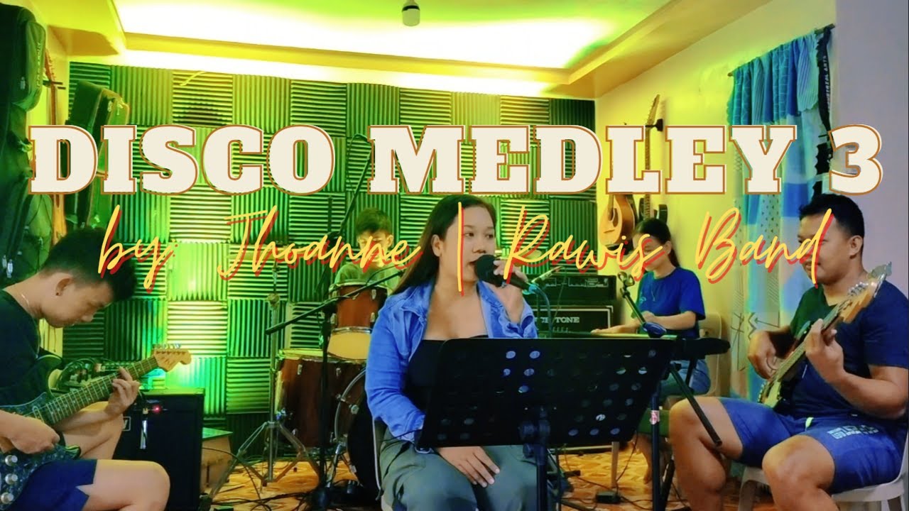 DISCO MEDLEY 3 BY: JHOANNE | RAWIS BAND