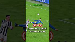 Her Yaşta En İyi̇ Futbolcular Part 2 Şfet 