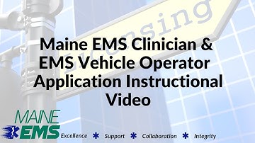 Maine EMS Clinician & EMS Vehicle Operator (New & Reciprocity) Application Instruction Guide