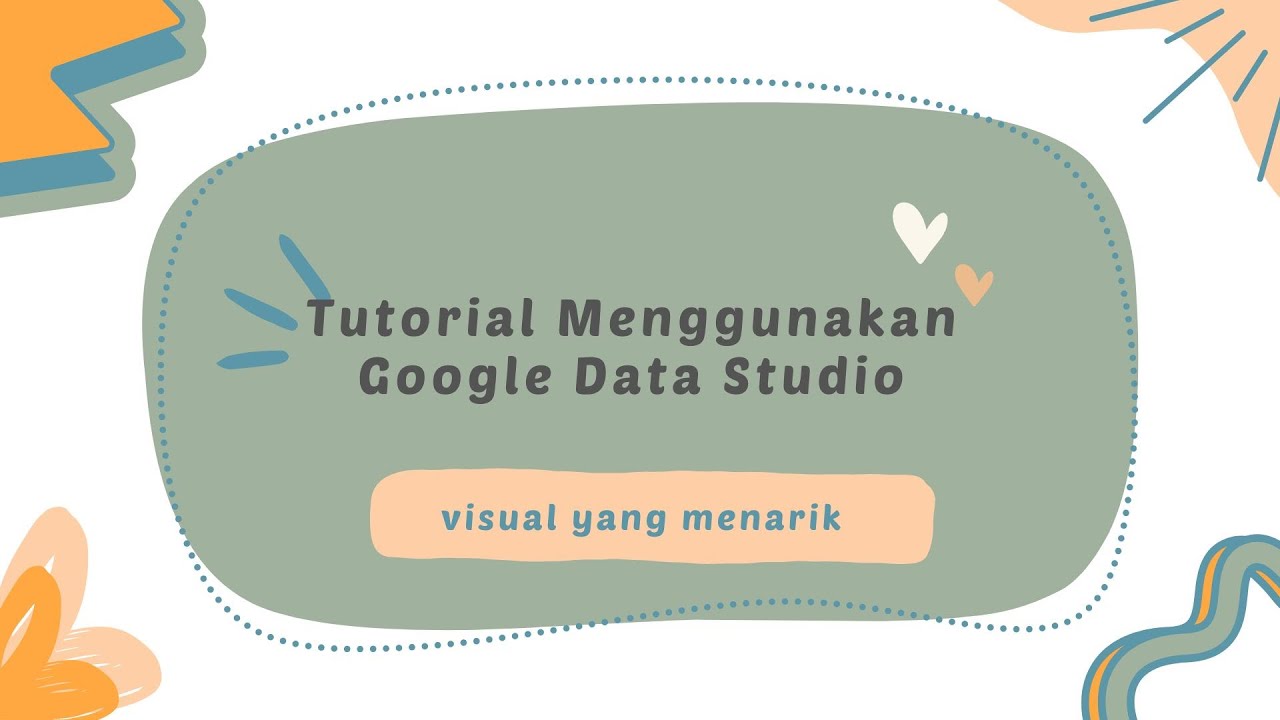 Tutorial Menggunakan Google Data Studio - YouTube