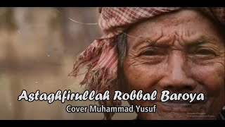 Download lagu Astaghfirullah Robbal Baroya Cover Muhammad Yusuf