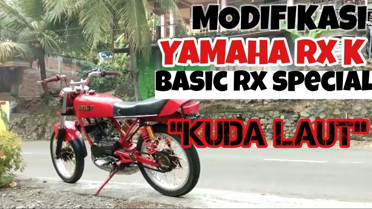 MODIFIKASI YAMAHA RX K BASIC RX SPECIAL YAMAHA RX KING INDONESIA