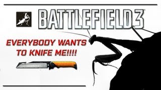 BF3 - Everybody wants to knife me!
