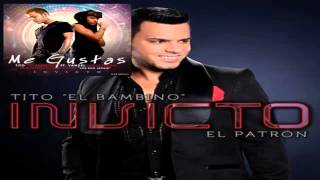 Tito El Bambino Ft Yandel- Me Gustas.