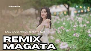LAGU JOGET AMBON TERBARU 2026 REMIX MAGATA