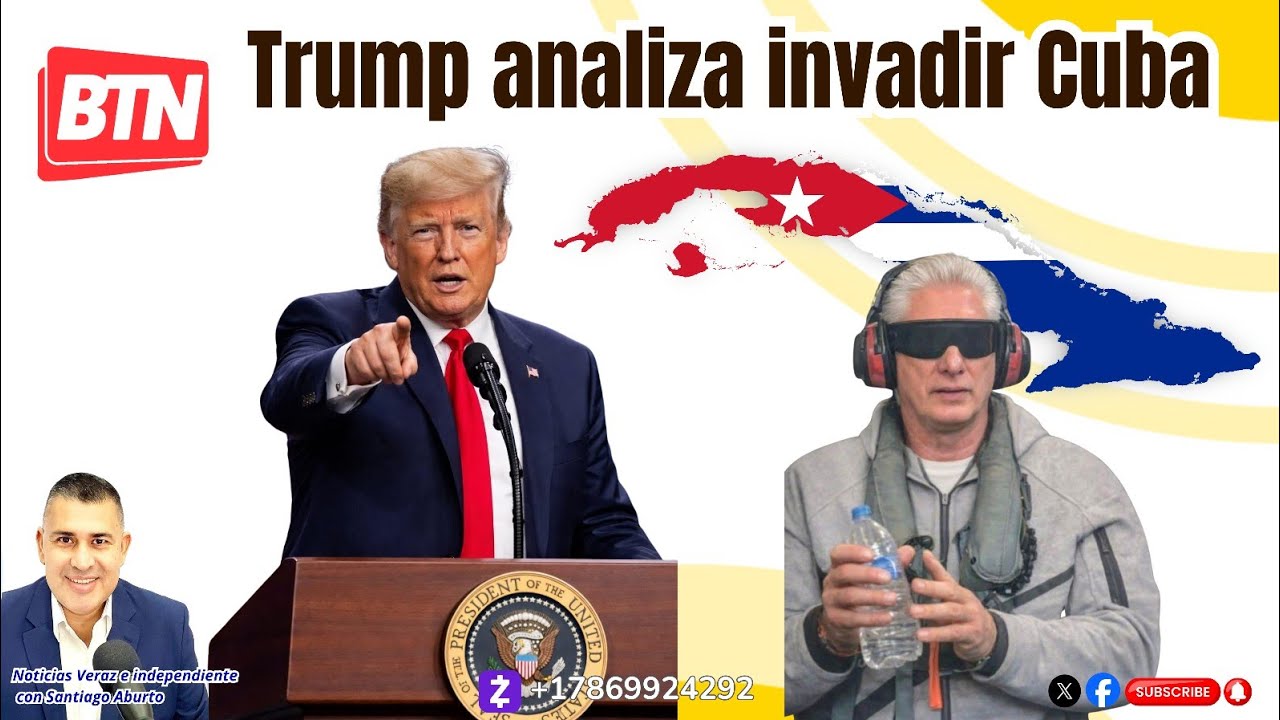 Trump analiza invadir Cuba.