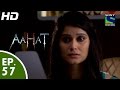 Aahat    episode 57  10th june 2015