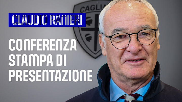 CONFERENZA STAMPA DI PRESENTAZIONE DI CLAUDIO RANIERI