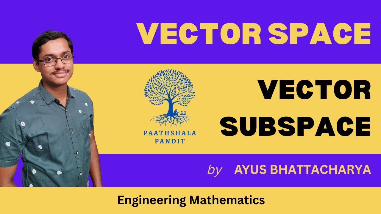 Vector subspace vector space engineering mathematics paathshala