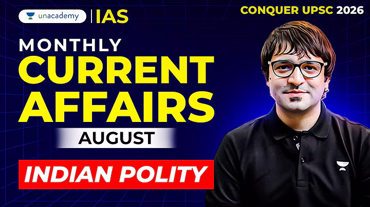 Polity: Monthly Current Affairs (August, 2025) | Sarmad Mehraj | UPSC CSE 2026 | IAS