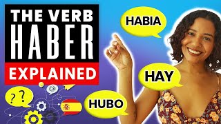 The Verb HABER Explained  Spanish Verbs You Need to Know!