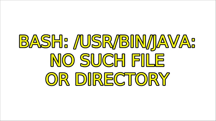 bash: /usr/bin/java: No such file or directory (2 Solutions!!)