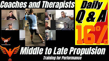 Training Performance from Middle to Late Propulsion BillHartmanPT.com Q&A for The 16%