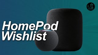 How to Make the HomePod Better: 5 Things to Improve
